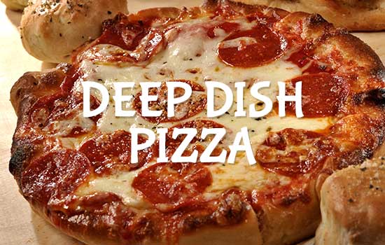 Deep Dish Pizza